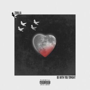 Album Be With You Tonight (Explicit) from Zorilla