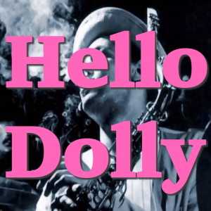 收聽Louis Armstrong的Hello Dolly歌詞歌曲