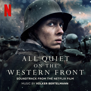 Album All Quiet On The Western Front (Soundtrack from the Netflix Film) from Volker Bertelmann