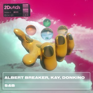 Album S&B oleh Albert Breaker