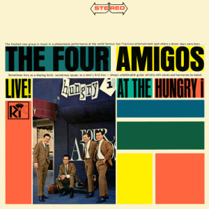 The Four Amigos的專輯Live At The Hungry i