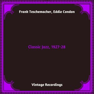 Eddie Condon的專輯Classic Jazz, 1927-28 (Hq Remastered 2024)