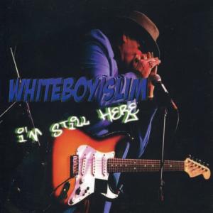 ดาวน์โหลดและฟังเพลง I'm Still Here พร้อมเนื้อเพลงจาก Whiteboy Slim