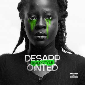 Album Desappointed (Freestyle) (Explicit) oleh Kiame