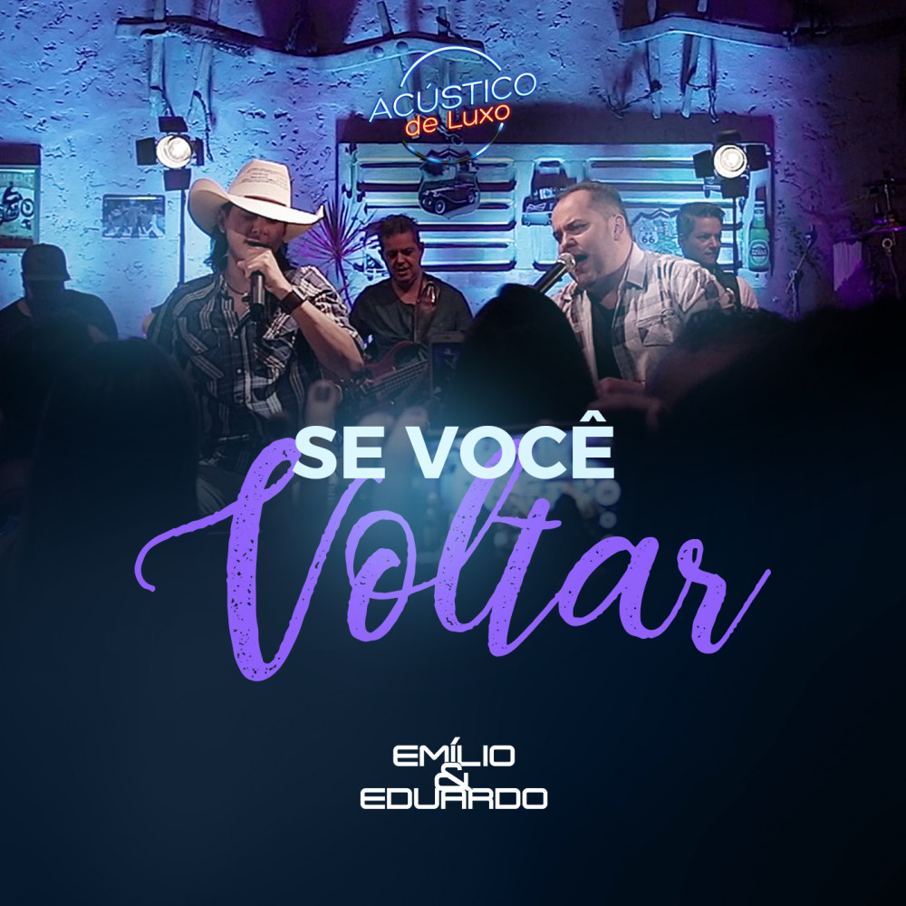 Se Você Voltar (Acústico de Luxo) [Ao Vivo] (Ao Vivo)