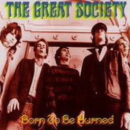 The Great Society的專輯Born To Be Burned