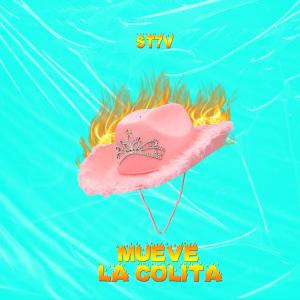 收聽ST7V的Mueve La Colita (Explicit)歌詞歌曲