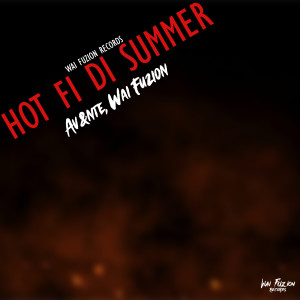 อัลบัม Hot Fi Di Summer (Explicit) ศิลปิน Av&nte