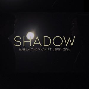 ดาวน์โหลดและฟังเพลง Shadow พร้อมเนื้อเพลงจาก Nabila Taqiyyah