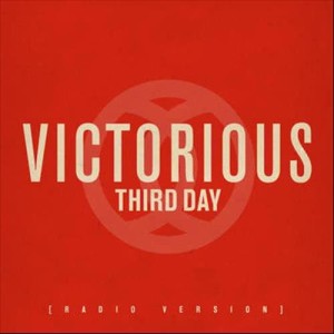 收聽Third Day的Victorious (Radio Version)歌詞歌曲