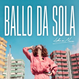 收聽Like.a.Nova的Ballo da sola歌詞歌曲