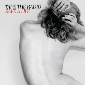 收聽Tape The Radio的Save a Life (Losers Mix)歌詞歌曲