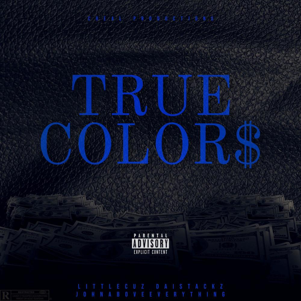 True Colors (feat. Dai Stackz & JohnAboveEverything) (Explicit)
