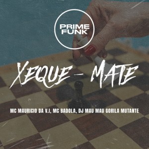 Album Xeque Mate (Explicit) oleh MC MAURICIO DA V.I