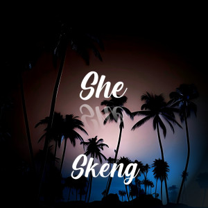 Album She oleh Skeng