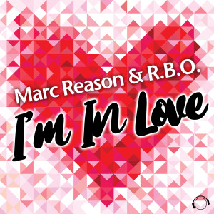 Dengarkan lagu I'm In Love (Tom Belmond Remix Edit) nyanyian Marc Reason dengan lirik