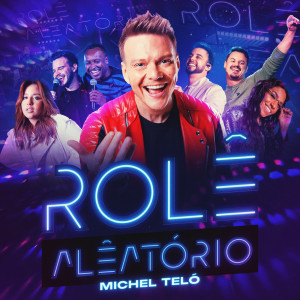 Michel Teló的專輯Rolê Aleatório (Ao Vivo)