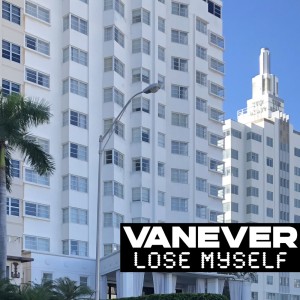 ดาวน์โหลดและฟังเพลง Lose Myself (South Beach Mix) พร้อมเนื้อเพลงจาก DJ Vanever
