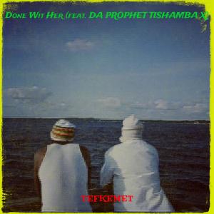 Done Wit Her (Explicit) dari Tefkemet