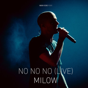 收聽Milow的No No No (Live)歌詞歌曲