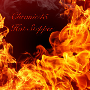 Dengarkan Hot Stepper (Explicit) lagu dari Chronic45 dengan lirik