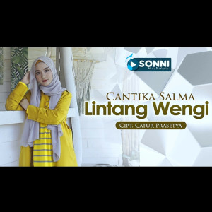 收聽Cantika Salma的Lintang Wengi歌詞歌曲