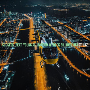 Listen to Success (Explicit) song with lyrics from St. Laz