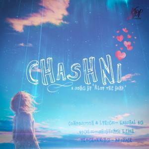 Listen to Chashni song with lyrics from Shubhangi Kedar