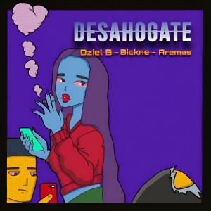 อัลบัม Desahogate (feat. Bickne & Aremas) ศิลปิน Oziel B