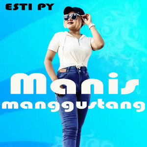 Listen to Manis Manggustang song with lyrics from DJ Abi