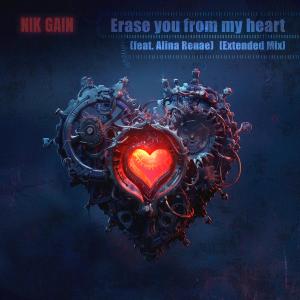 收聽Nik Gain的Erase you from my heart (feat. Alina Renae) (Extended Mix)歌詞歌曲