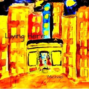 MICHAEL的專輯Living_Here