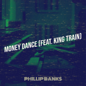 Listen to Money Dance (Explicit) song with lyrics from Phillip Banks