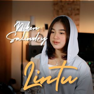 Dengarkan Lintu lagu dari Niken Salindry dengan lirik