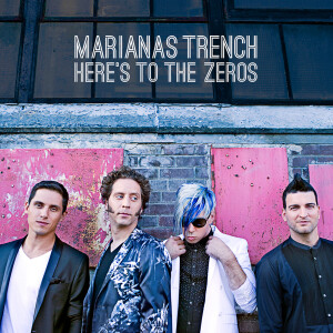 Listen to Here’s To the Zeros song with lyrics from Marianas Trench