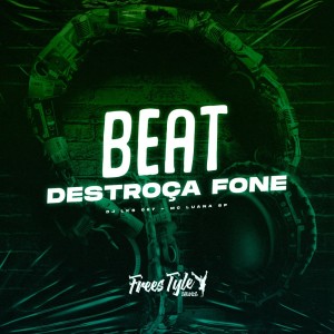 DJ LKS 067的專輯Beat Destroça Fone (Explicit)