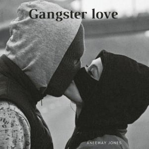 Aneeway Jones的專輯Gangster Love