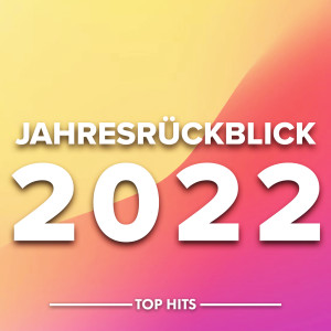 Various的專輯Jahresrückblick 2022 (Explicit)