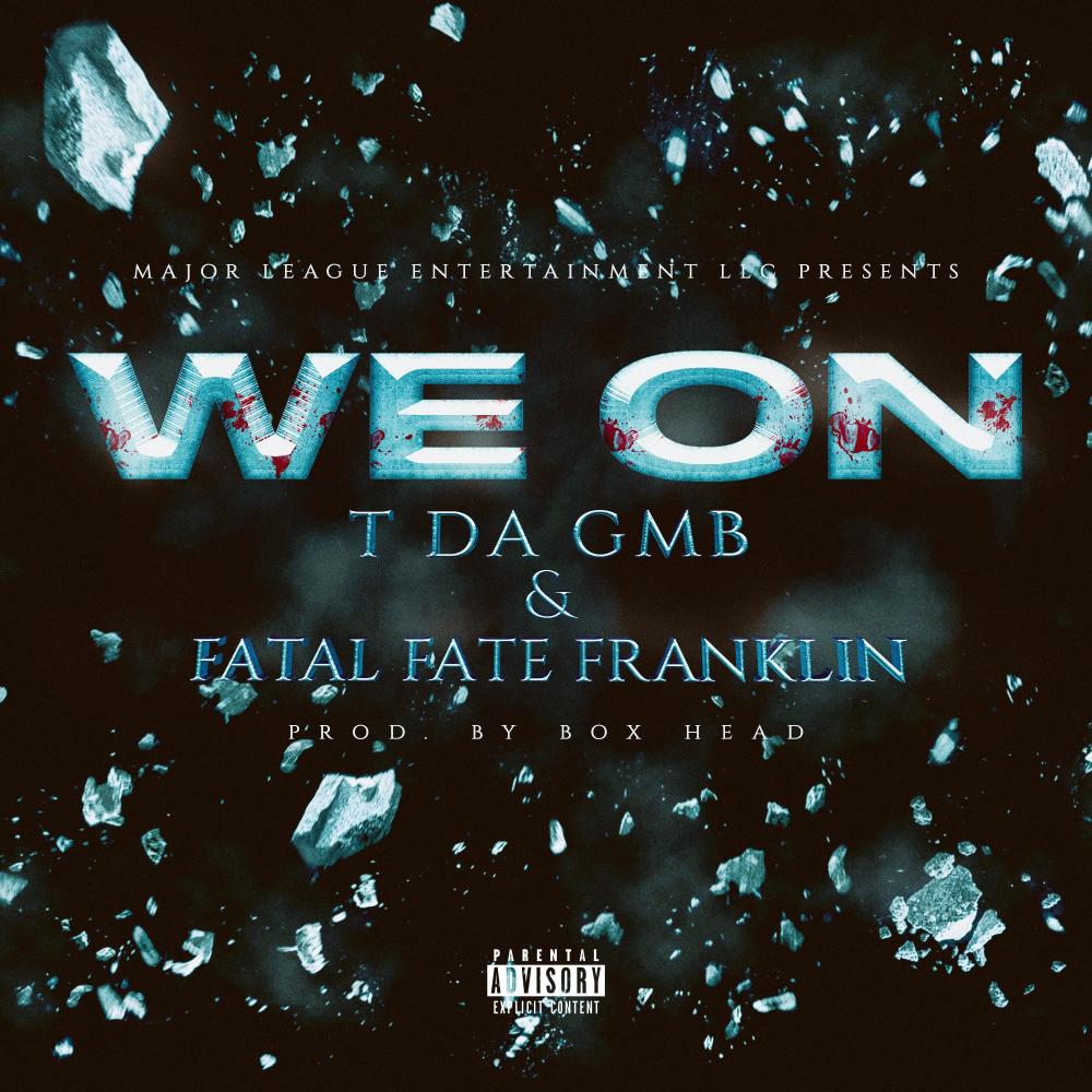 We On (feat. Fatal Fate Franklin) (Explicit)