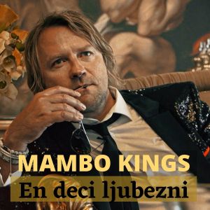 Listen to En deci ljubezni song with lyrics from Mambo Kings