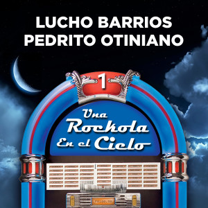 Album Una Rockola en el Cielo, Vol. 1 oleh Pedrito Otiniano