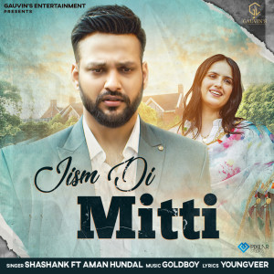 Listen to Jism Di mitti song with lyrics from Shashank