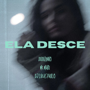 Duduzinho的專輯Ela Desce (Explicit)