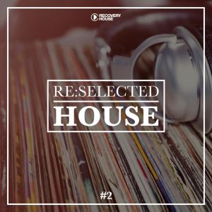 Re:Selected House, Vol. 2 dari Various Artists