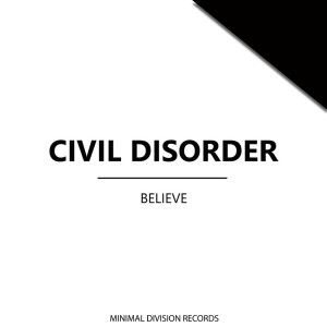 Album Believe oleh Civil Disorder