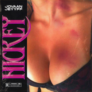 Jovaan的專輯Hickey (Explicit)