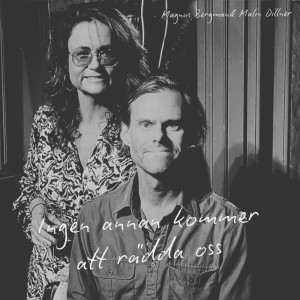 Listen to Ingen annan kommer att rädda oss song with lyrics from Magnus Bergman