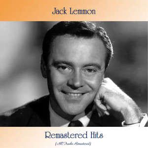 อัลบัม Remastered Hits (All Tracks Remastered) ศิลปิน Jack Lemmon