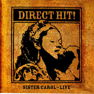 อัลบัม Direct Hit! ศิลปิน Sister Carol
