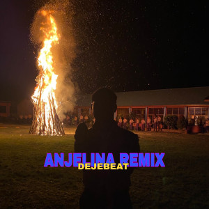 Album ANJELINA (Remix) from Deje Beat